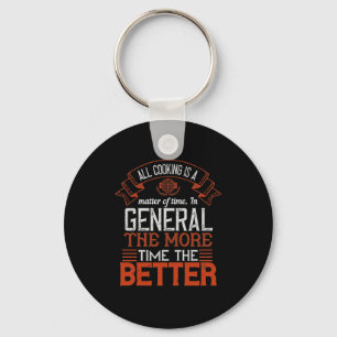 All Cooking Is A Matter Of Time. In General, The M Key Ring