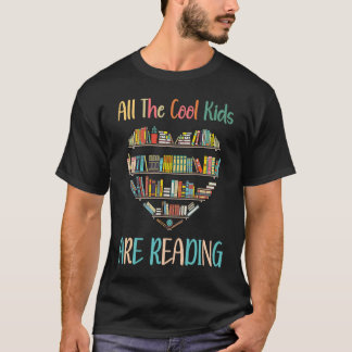 All Cool Kids Are Reading Book Nerd Lovers Reading T-Shirt