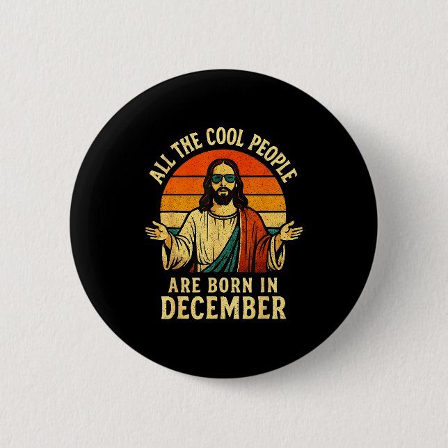 All Cool People Are Born In December Birthday Chri 6 Cm Round Badge (Front)