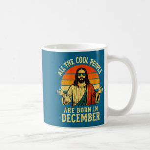 All Cool People Are Born In December Birthday Chri Coffee Mug