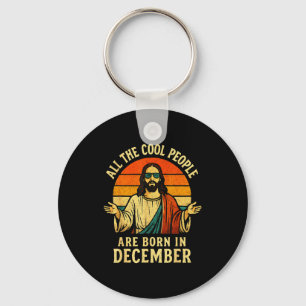 All Cool People Are Born In December Birthday Chri Key Ring