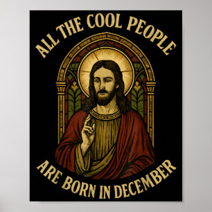 All Cool People Are Born In December Birthday Chri Poster