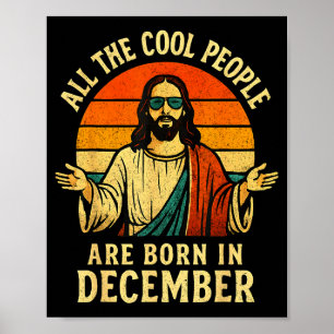 All Cool People Are Born In December Birthday Chri Poster