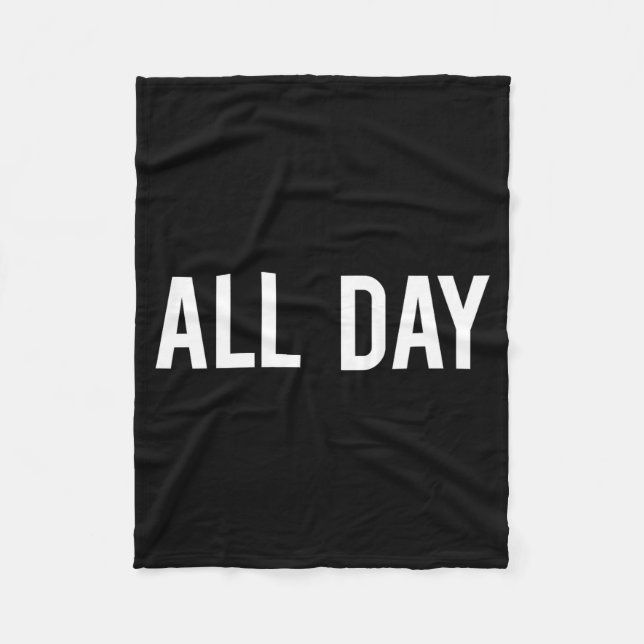 All Day Cool New Funny Every Day Fan Gift Tee  Fleece Blanket (Front)
