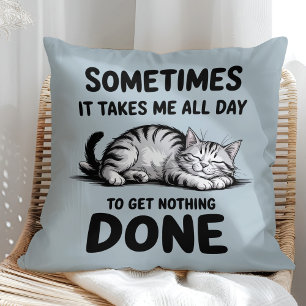 "All Day Doing Nothing" Funny Lazy Cat Cushion