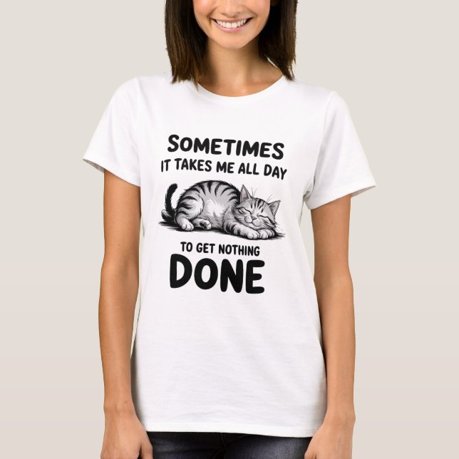 "All Day Doing Nothing" Funny Lazy Cat Women T-Shirt (Front)