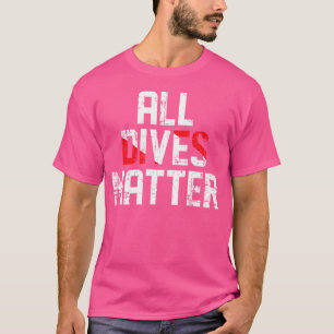 All Dives Matter Funny Open Water Diver Flag Scuba T-Shirt