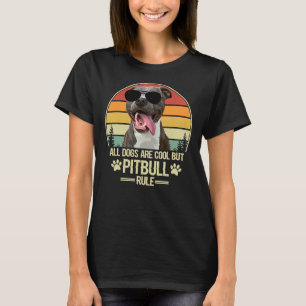 All Dogs Are Cool But Pitbull Rule Vintage Retro T-Shirt