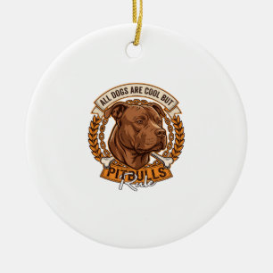 All Dogs Are Cool But Pitbulls Rule Dog Chain Bone Ceramic Tree Decoration