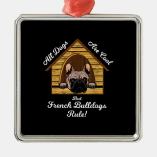 All dogs Art Cool But French Bulldogs Rule Metal Tree Decoration