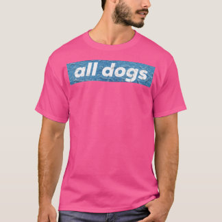 All Dogs Jeans T-Shirt