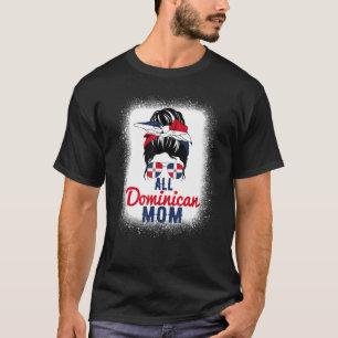 All Dominican Mum Dominican Republic Flag For Moth T-Shirt