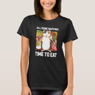 All Done Napping Time To Eat Guinea Pig Guinea   1 T-Shirt