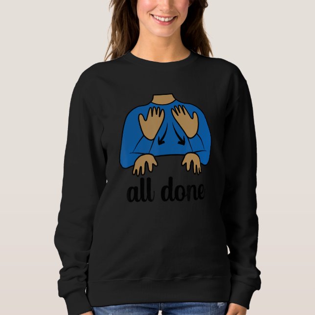 All done Summer vacation special education SPED SL Sweatshirt (Front)