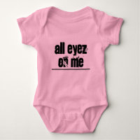 All Eyez On Me Baby Bodysuit