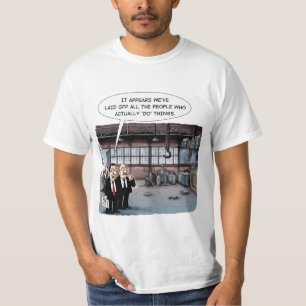 All factory workers laid off T-Shirt
