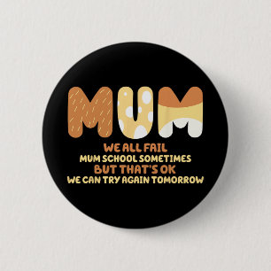 All Fail Mum School Mum Gifts Mother Day Mum Quote 6 Cm Round Badge