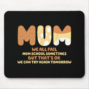 All Fail Mum School Mum Gifts Mother Day Mum Quote Mouse Pad