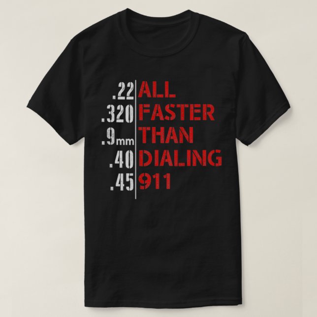 All Faster Than Dialling 911 (on back)  T-Shirt (Design Front)
