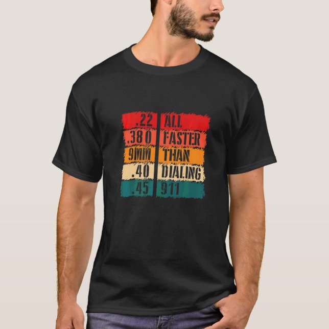 All Faster Than Dialling 911 Weaponry Toy Guns Gun T-Shirt (Front)