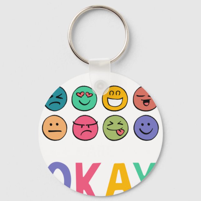 All Feelings Are Oka Key Ring (Front)
