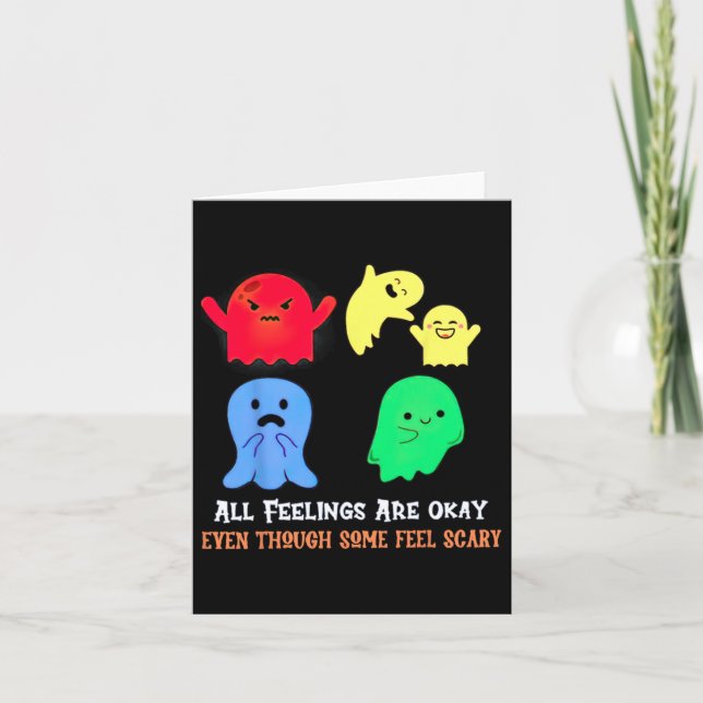 All Feelings Are Okay Even Though Some Fell Scary  Card (Front)