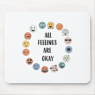 All Feelings Are Okay School Teacher Psychologist  Mouse Pad