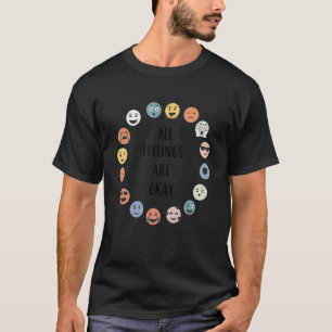 All Feelings Are Okay School Teacher Psychologist T-Shirt