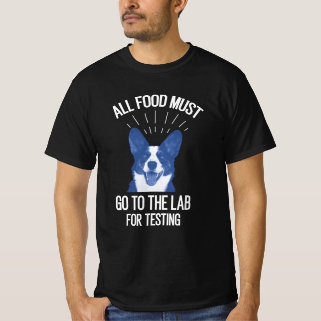 All Food Must Go To The Lab For Testing T-Shirt (Front)