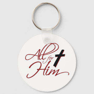ALL FOR HIM keychain
