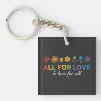 All for Love and Love for All – Equality & Love Key Ring