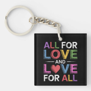 All For Love And Love For All Pride Month LGBTQ Key Ring