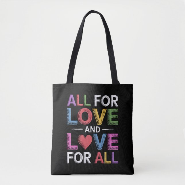 All For Love And Love For All Pride Month LGBTQ  Tote Bag (Front)