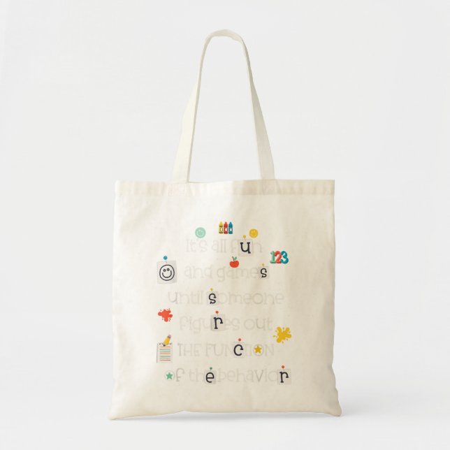 All Fun and Games Function of Behaviour, Analyst,  Tote Bag (Front)