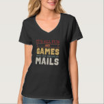 All Fun and Games Ignore Mails Funny Retro Vintage T-Shirt<br><div class="desc">All Fun and Games Ignore Mails Funny Retro Vintage</div>