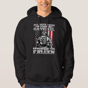 All Gave Some Some Gave All Flag Veteran Memorial  Hoodie