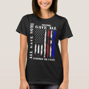 All Gave Some Some Gave All Flag Veteran Memorial T-Shirt