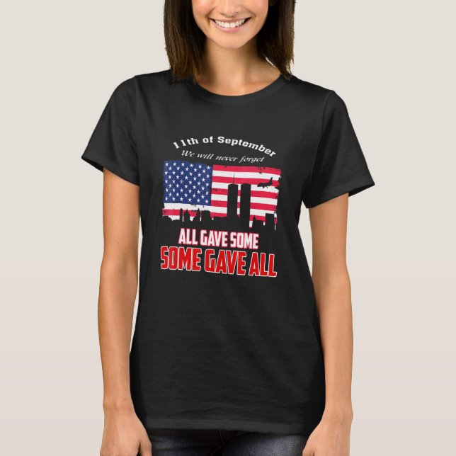 All Gave Some Some Gave All T-Shirt (Front)