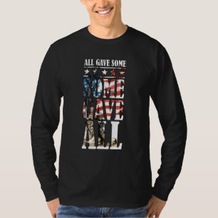All Gave Some Some Gave All T-Shirt