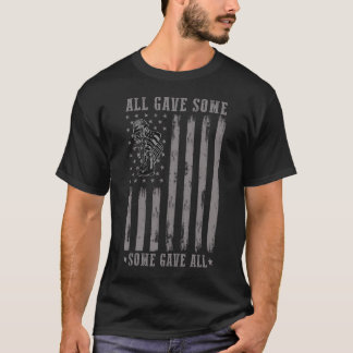 All Gave Some Some Gave All US Flag Soldier Memori T-Shirt