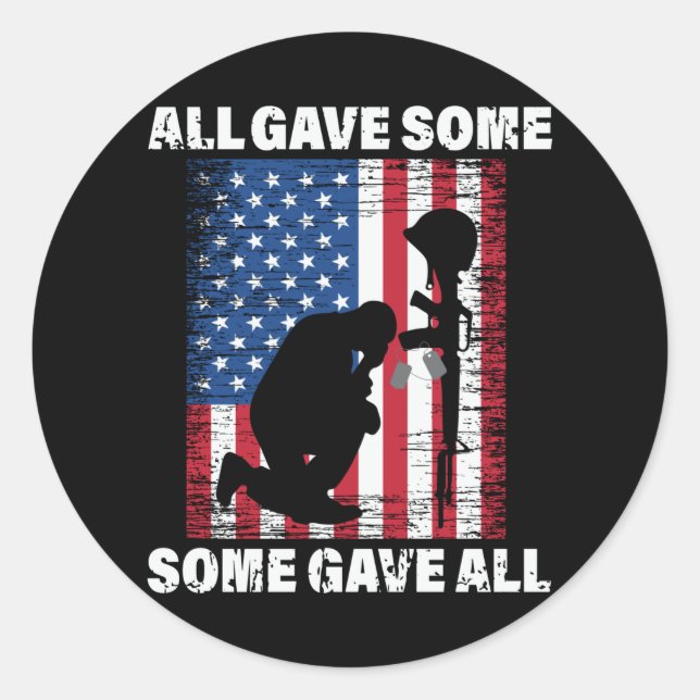 All Gave Some , Some Gave All - USA Army Classic Round Sticker (Front)