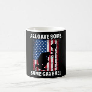 All Gave Some , Some Gave All - USA Army Coffee Mug