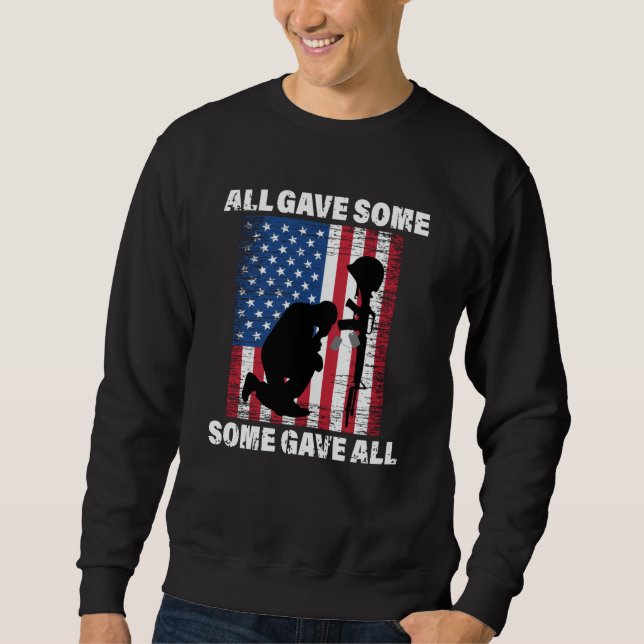 All Gave Some , Some Gave All - USA Army Sweatshirt (Front)