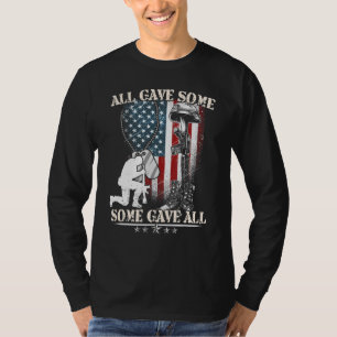 All Gave Some Some Gave All  Veteran & Memorial's  T-Shirt