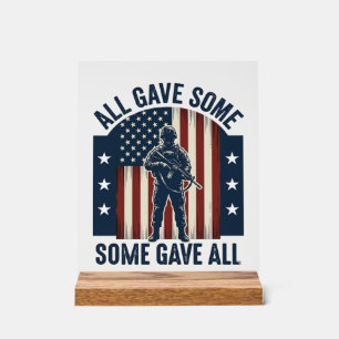 All Gave Some Some Gave All Veteran Tribute Design Acrylic Sign
