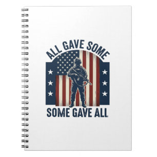 All Gave Some Some Gave All Veteran Tribute Design Notebook