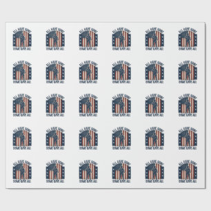 All Gave Some Some Gave All Veteran Tribute Design Wrapping Paper