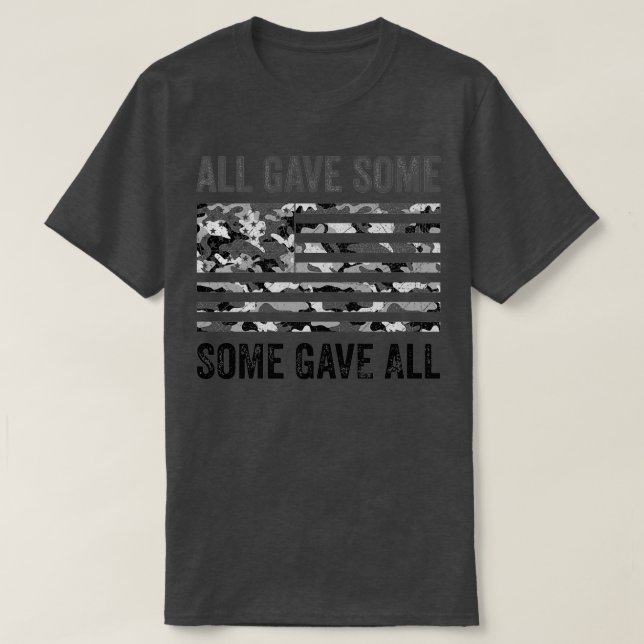 All Gave Some Some Gave All Veterans Day Memorials T-Shirt (Design Front)