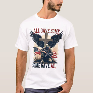 All Gave Some Some Gave All Vintage Patriotic Mili T-Shirt