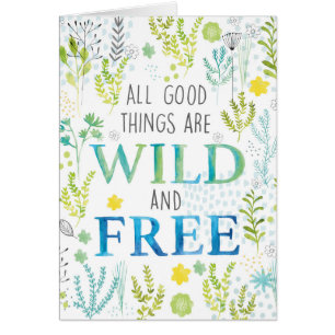 All Good Things Are Wild and Free